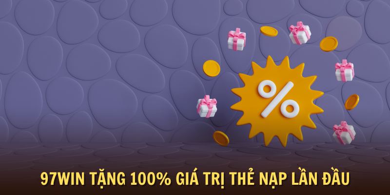 Thông tin về chương trình tặng 100% tiền nạp lần đầu